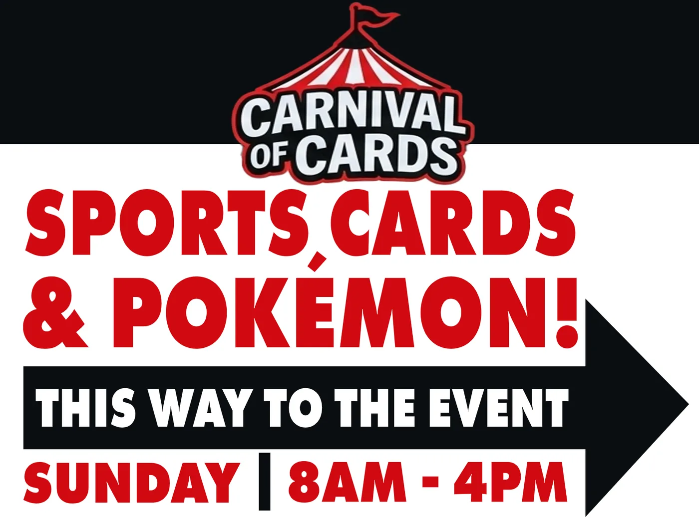 Yard sign: Sports cards and Pokémon, this way to the event, Sunday 8AM–4PM, arrow right